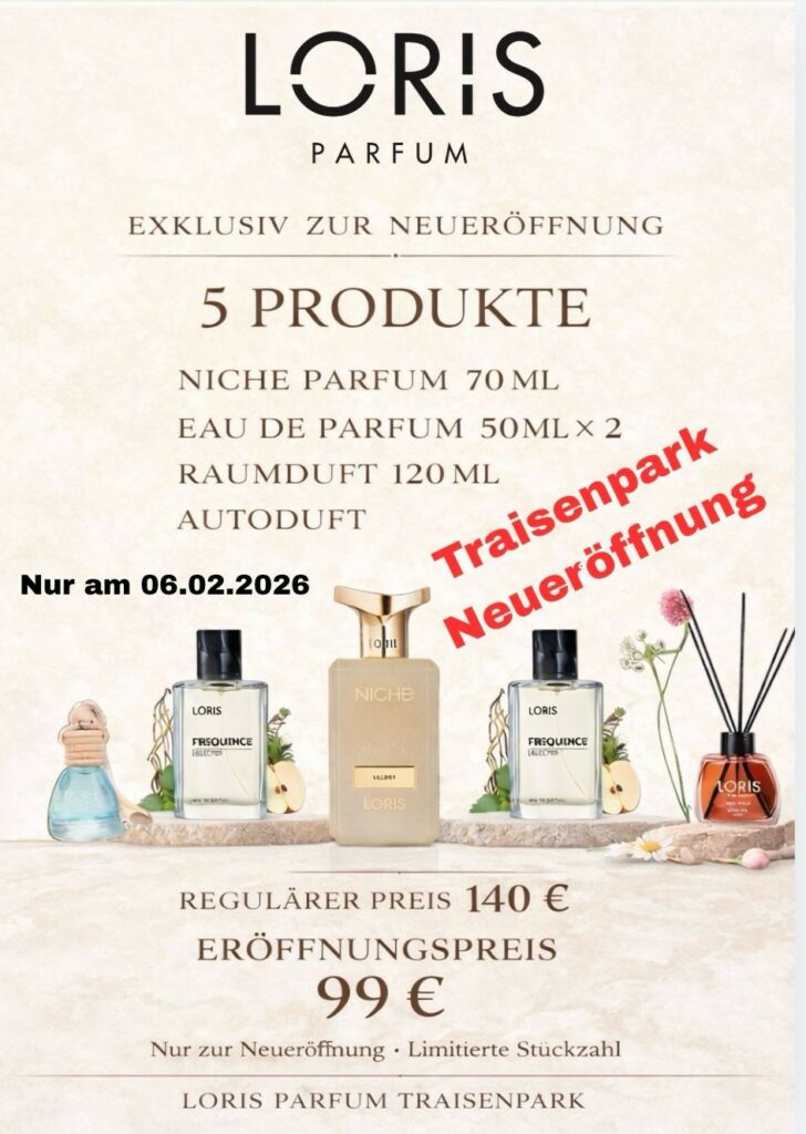 LORIS PARFUM NEUERÖFFNUNG AM 6.2.