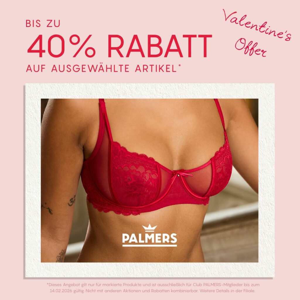 TOP ANGEBOT ZUM VALENTINSTAG BEI PALMERS!