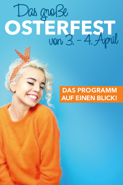 OSTERPROGRAMM AUF EINEN BLICK!