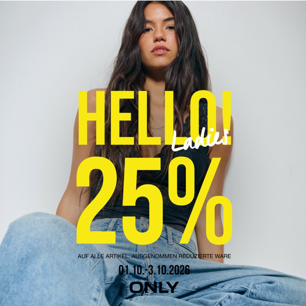 HELLO LADIES AKTION BEI ONLY!